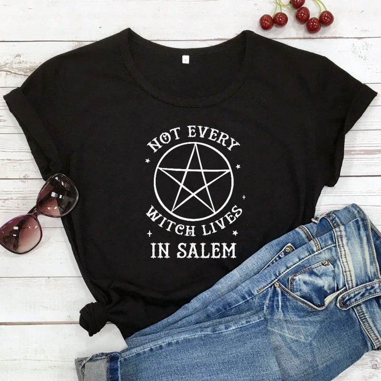 Not Every Witch Lives In Salem T-shirt