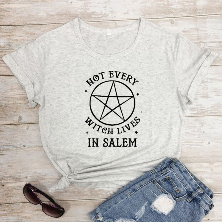 Not Every Witch Lives In Salem T-shirt